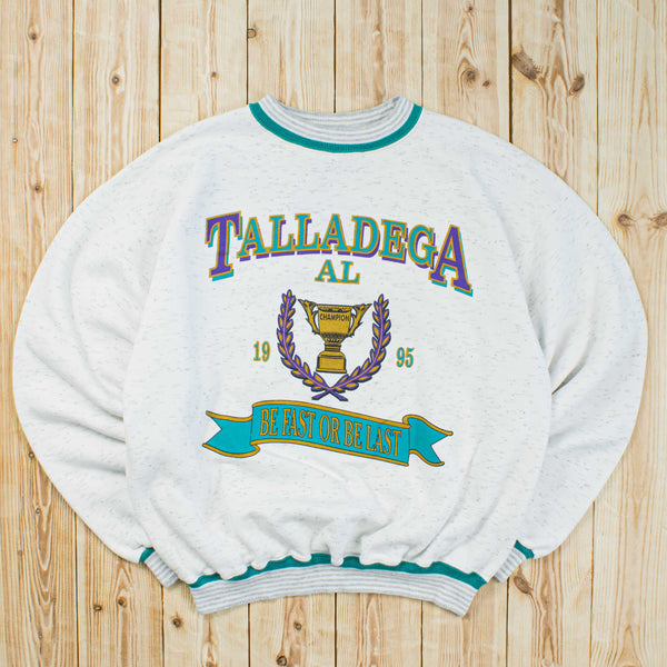 (M) 1995 Talladega Champion ,, Be Fast Or Be Last" Sweatshirt