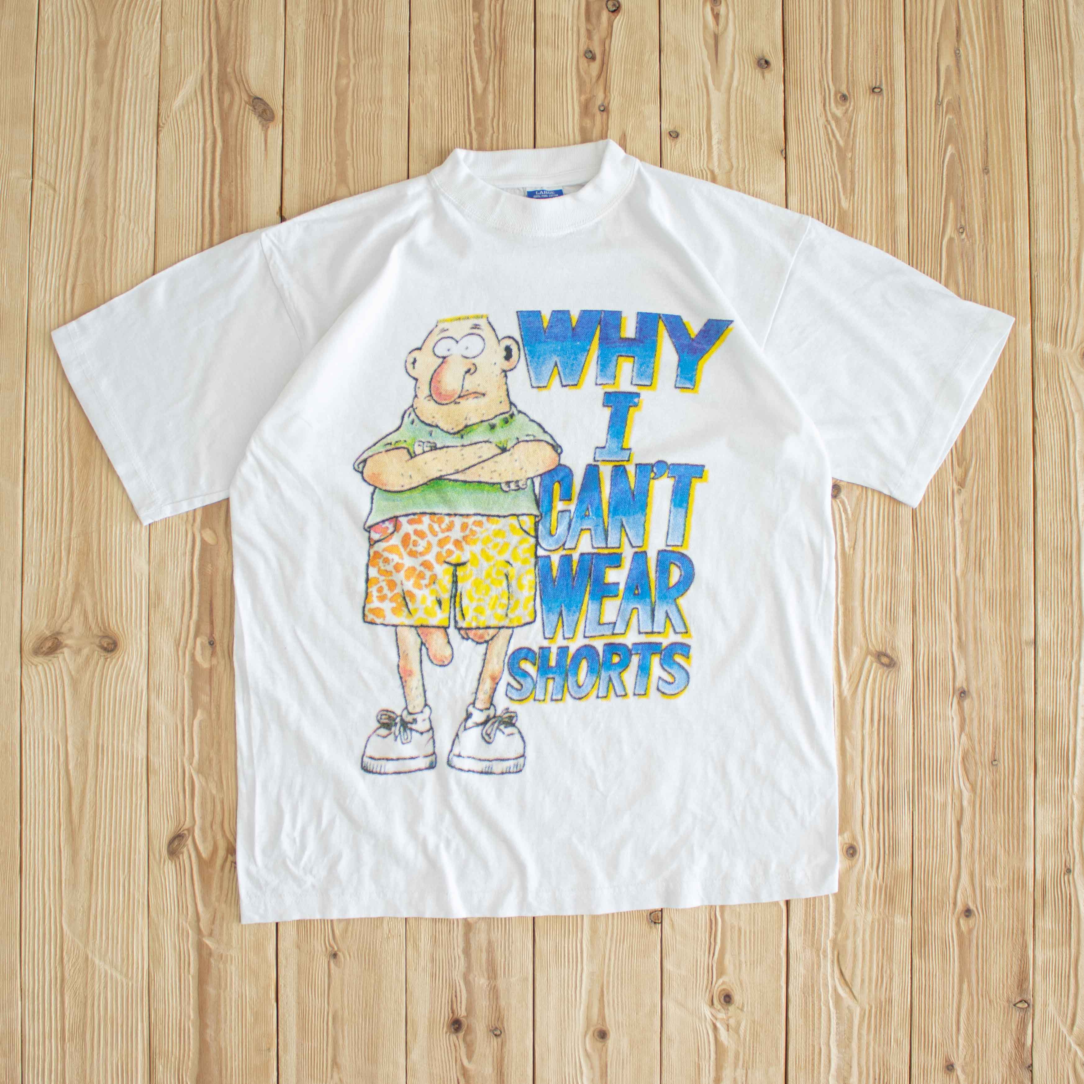 (M) 'Why I Can't Wear Shorts' Vintage T-Shirt White